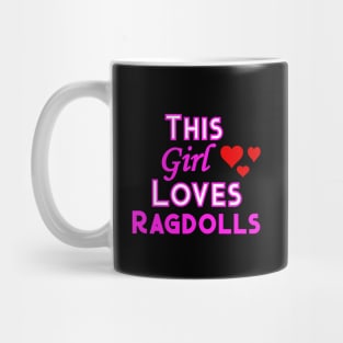 This Girl Loves Ragdolls Mug